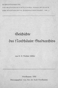 Geschichte des Nordhäuser Stadtarchivs (Cover)