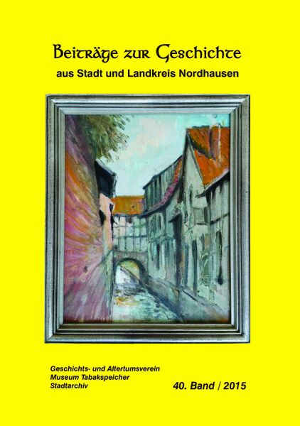 Datei:Beiträge zur Geschichte aus Stadt und Kreis Nordhausen 40-2015.jpg