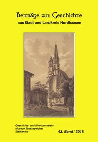 Beiträge zur Geschichte aus Stadt und Kreis Nordhausen (Band 43/2017) (Cover)