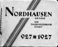 Nordhausen am Harz : die tausendjährige Stadt ; großer historischer Festzug ; 927, 1927 ; 20 Bilder nach Originalaufnahmen in feinstem echten Kupertiefdruckverfahren (Cover)